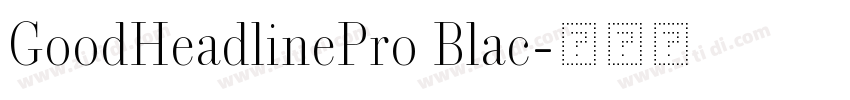 GoodHeadlinePro Blac字体转换